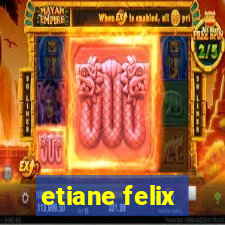 etiane felix